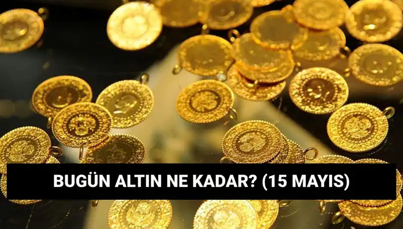 Altın Fiyatlarında Düşüş Mü? 15 Mayıs Güncel Veriler