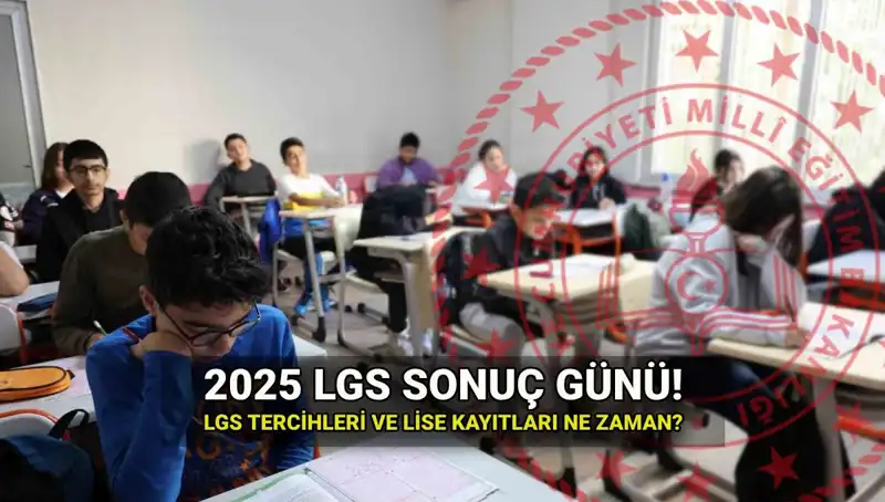 2025 LGS Sonuçları Ne Zaman Açıklanacak? Tarih ve Detaylar!