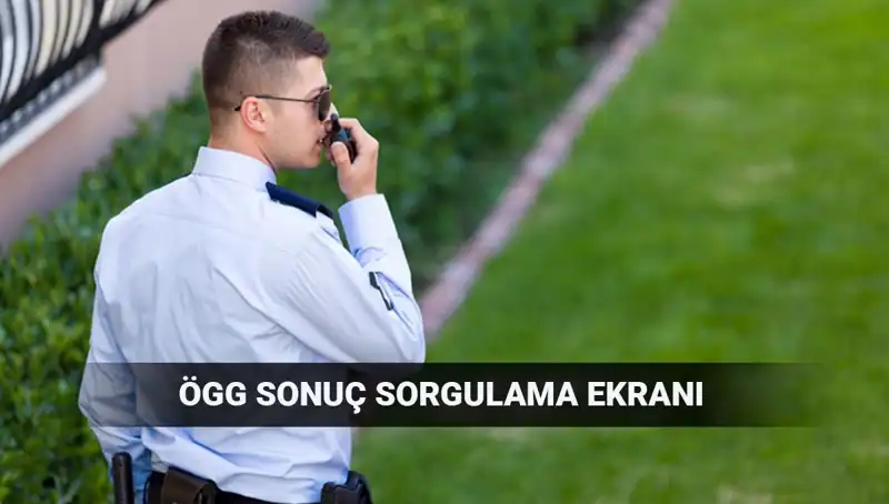 EGM 116. Dönem Özel Güvenlik Görevlisi Sınav Sonuçları Açıklandı mı?