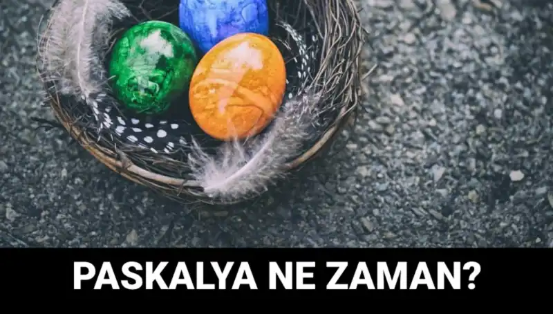 2025 Paskalya Bayramı Ne Zaman? Tarihleriyle Paskalya Kutlamaları