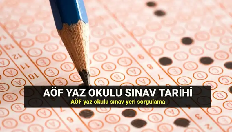 AÖF Yaz Okulu Sınav Yerleri Belli Oldu: Hızlıca Kontrol Edin!