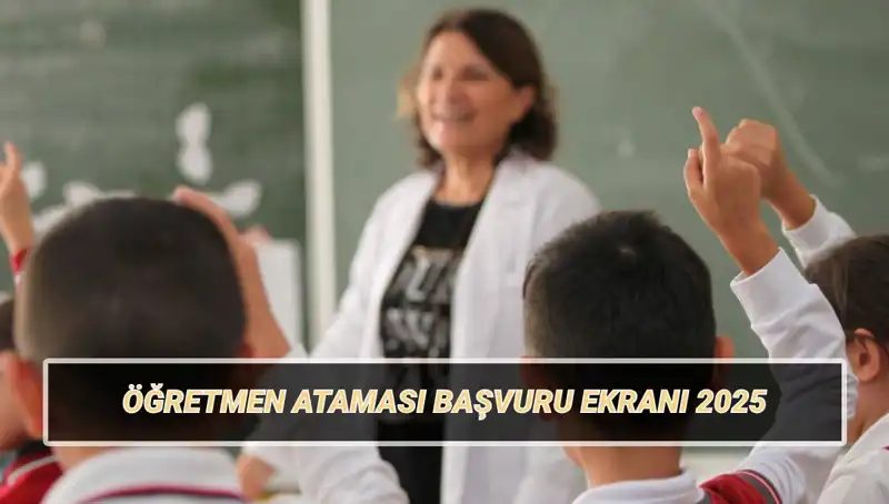 15 Bin Öğretmen Ataması İçin Başvuru Süreci ve Şartları Açıklandı
